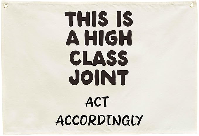 Boho Rectangular Banner Flag Wall Sign Decor for Home Office Classroom Dorm Apartment Living Room-Birthday Christmas Gift for Boy Girl Teen Friends Family-This Is a High Class Joint Act Accordingly